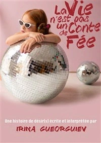 La vie n'est pas un conte de fée