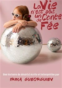 La vie n'est pas un conte de fée