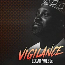 Edgar-Yves Jr. - Vigilance - Tournée