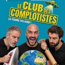 Le Club des Complotistes - Théâtre Edgar, Paris