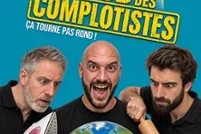 Le Club des Complotistes - Théâtre Edgar, Paris