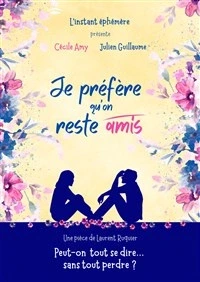 Je préfère qu'on reste amis
