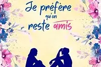 Je préfère qu'on reste amis