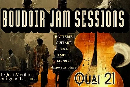 Boudoir Jam Session au Quai 21