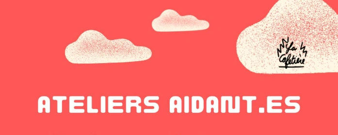 ATELIERS AIDANTS ET AIDANTES