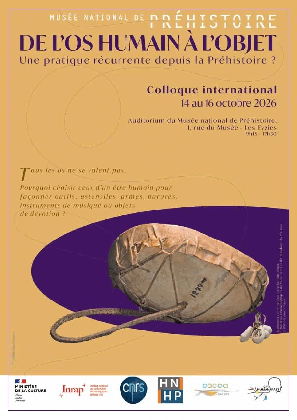 Colloque - De l'os humain à l'objet. Une pratique récurrente depuis le préhistoire ?