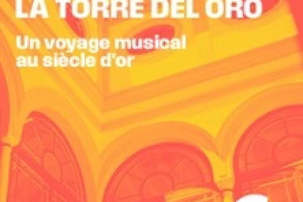 Sevilla, La Torre Del Oro - Un voyage musical au siècle d'or - Ensemble Arpeggiata dir. C. Pluhar