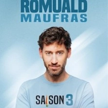 Romuald Maufras - Saison 3 (Tournée)