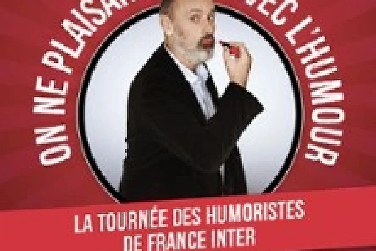 Les Humoristes France Inter - On Ne Plaisante Pas Avec L'Humour