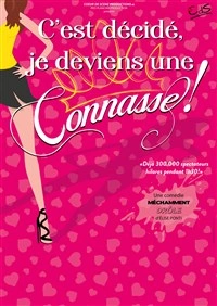 C'est décidé, je deviens une connasse !
