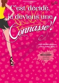 C'est décidé, je deviens une connasse !