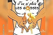 J'EN AI PLEIN LES GOSSES