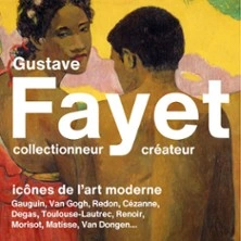 Gustave Fayet, Collectionneur - Créateur. Icônes de l'Art Moderne