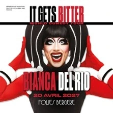 Bianca Del Rio - It Gets Bitter