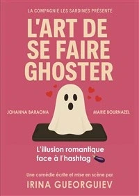 L'art de se faire ghoster
