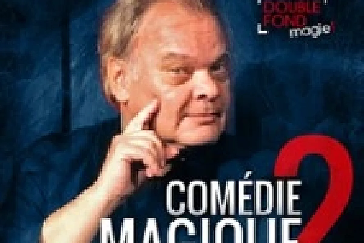 Comédie Magique - Le Double Fond, Paris