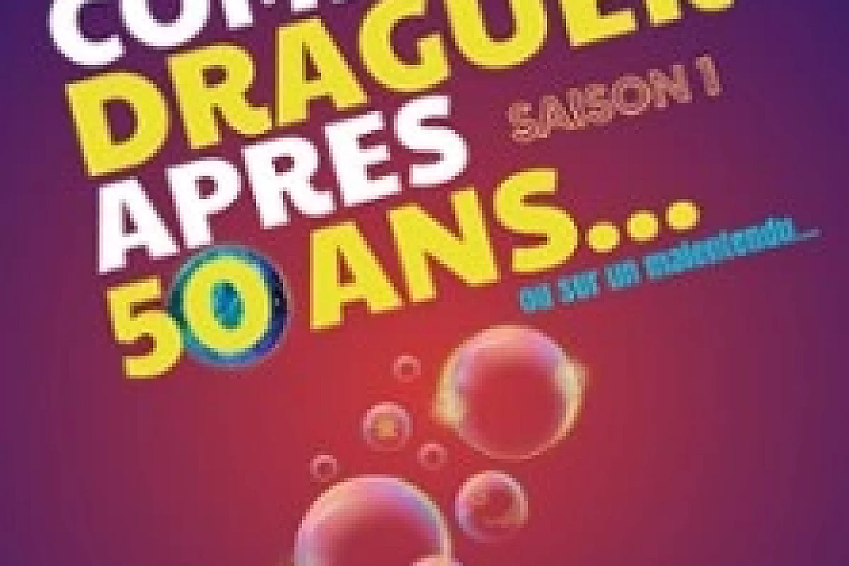 Comment Draguer Après 50 Ans - Tournée