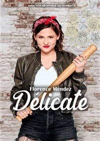 Florence Mendez dans Délicate