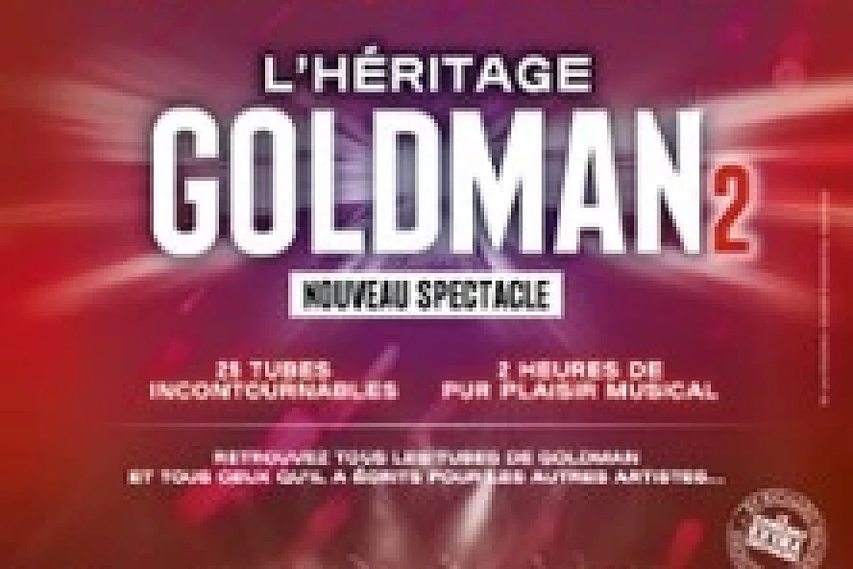 L'Héritage Goldman 2 - Nouveau Spectacle