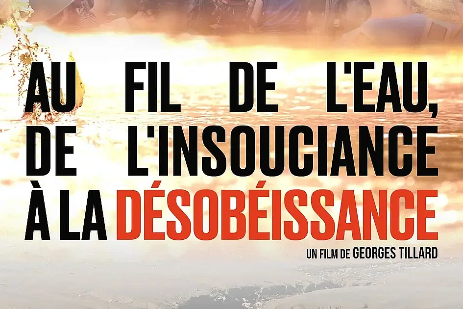 Projection "Au fil de l'eau, de l'insouciance à la désobéissance " de Georges TILLARD - Alimenterre