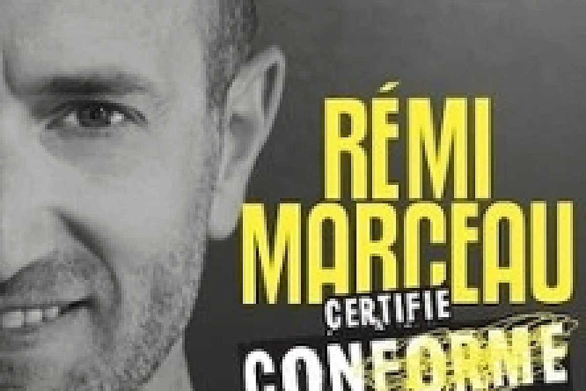 Rémi Marceau - Certifié Conforme aux Originaux ( Tournée )