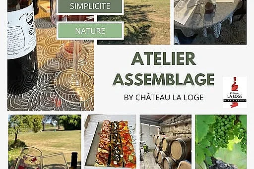 ATELIER ASSEMBLAGE AU CHÂTEAU LA LOGE