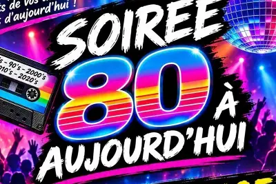 Soirée 80's à aujourd'hui