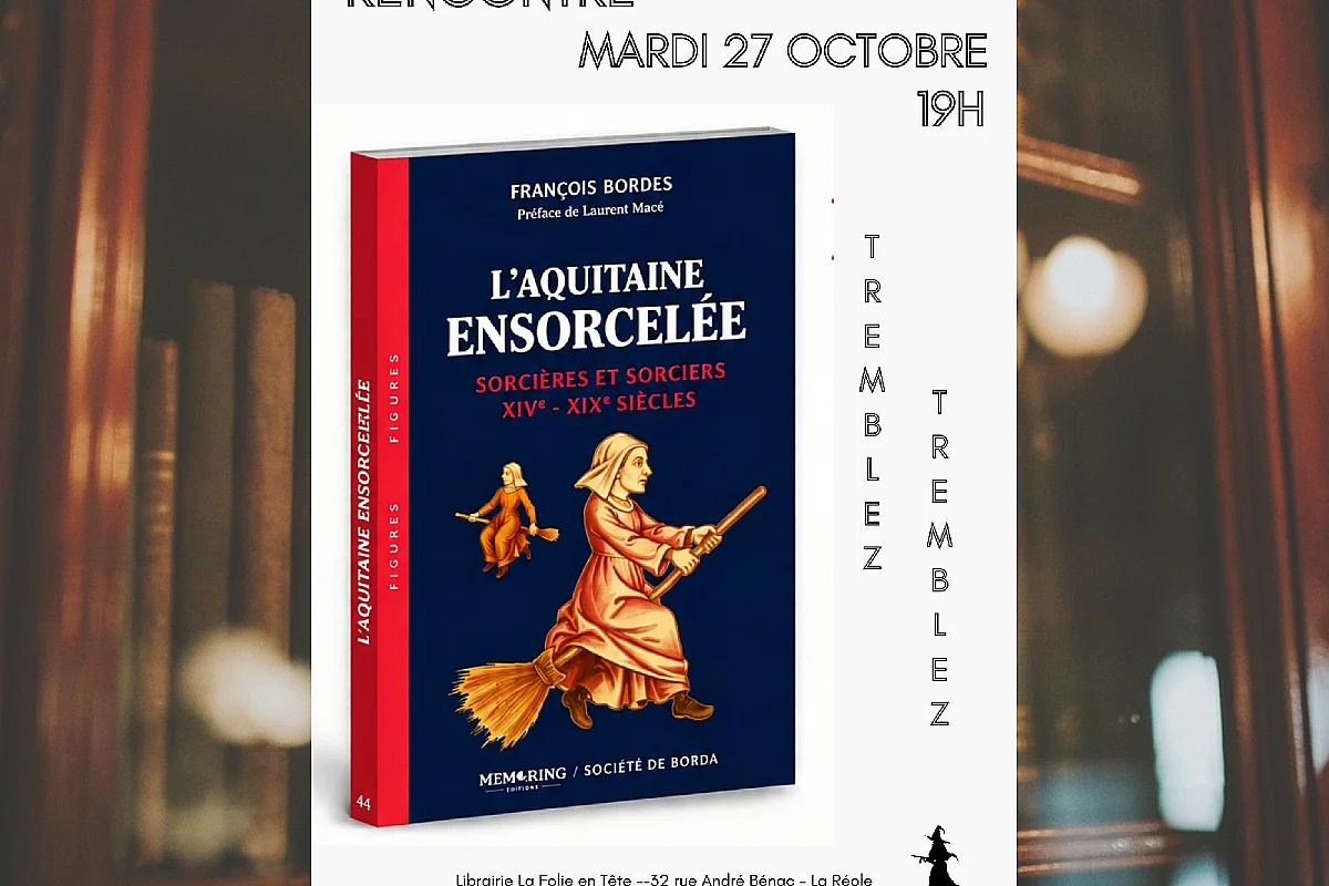RENCONTRE/DEDICACE François Bordes " L'aquitaine ensorcelée"