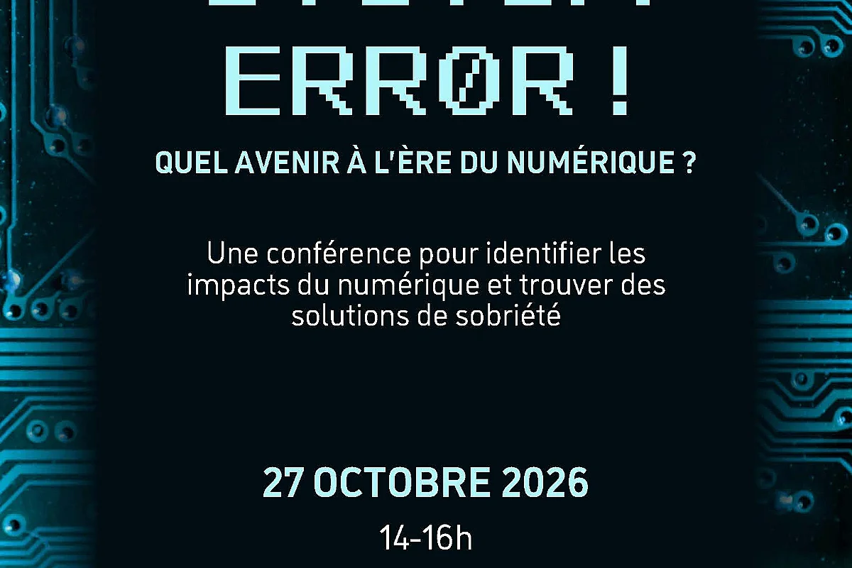 CONFERENCE : SYSTEM ERROR ! - QUEL AVENIR A L'ÈRE DU NUMÉRIQUE ?