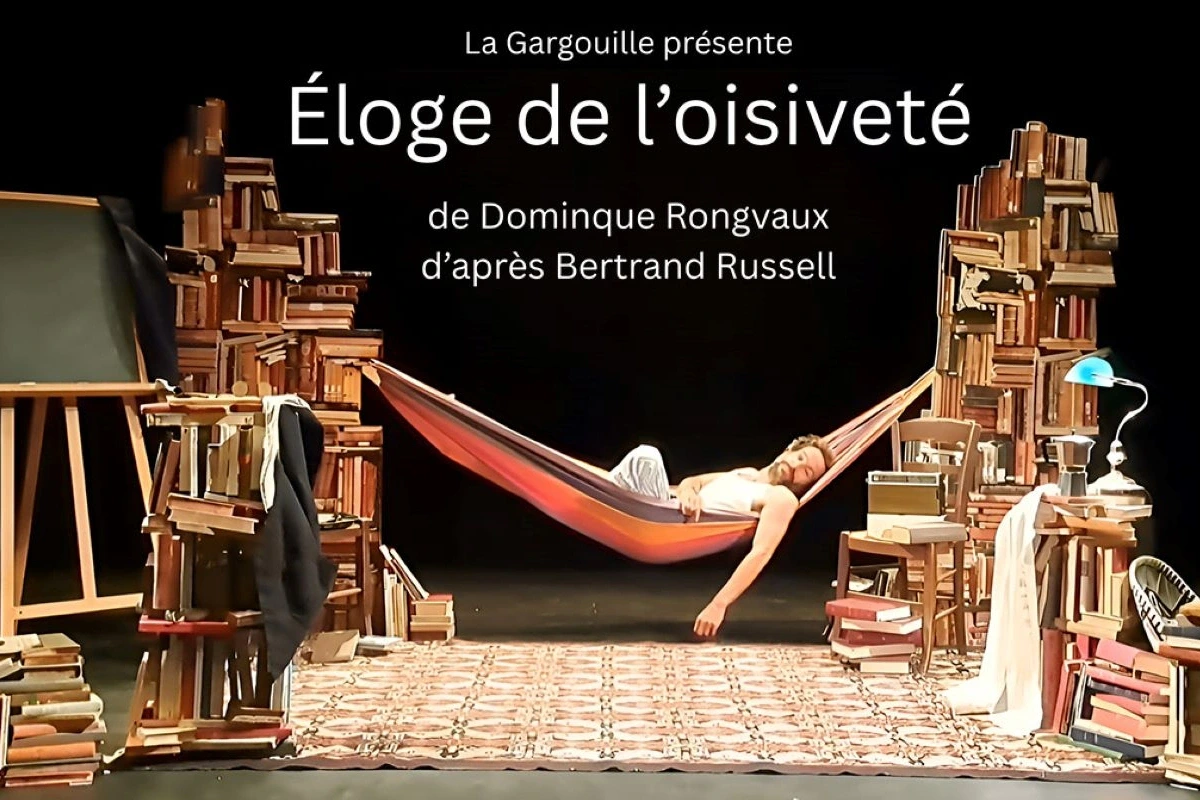 Théâtre | Eloge de l'oisiveté