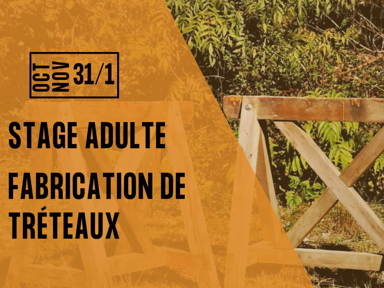 Atelier adultes - Fabrication de tréteaux