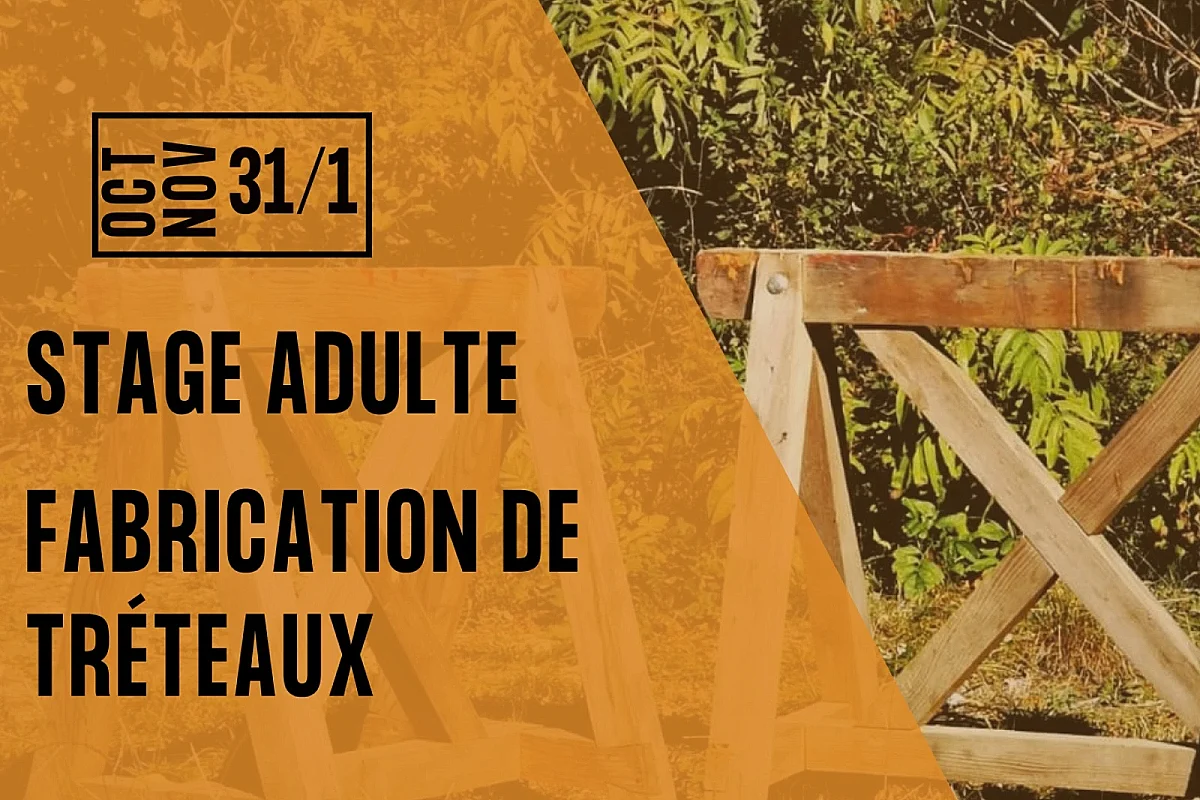 Atelier adultes - Fabrication de tréteaux