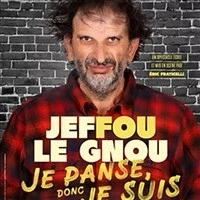 Jeffou le gnou dans Je panse donc je suis