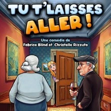 Tu t'Laisses Aller !
