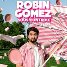 Robin Gomez - Sous Contrôle - Tournée