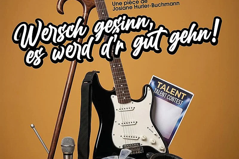 Théâtre en Platt - Wersch gesinn, es werd d'r gut gehn !