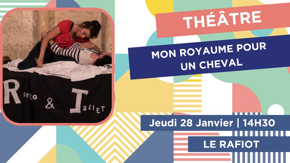 Théâtre "Mon royaume pour un cheval"