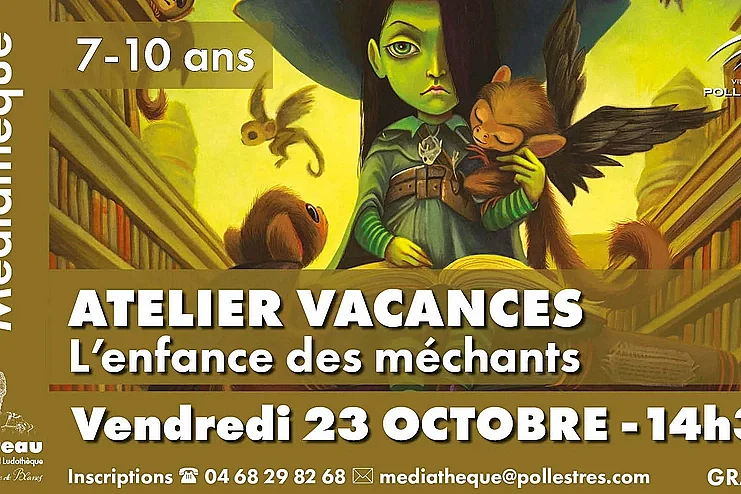 ATELIER VACANCES - L'ENFANCE DES MÉCHANTS