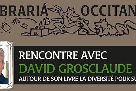 Rencontre - David Grosclaude - La Diversité Pour Survivre