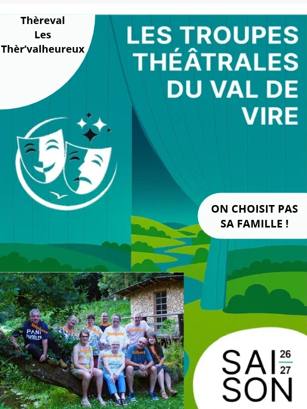 Troupes théâtrales du Val de Vire > "On choisit pas sa famille !"