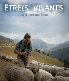 Documentaire, Etres vivants, interroger nos liens