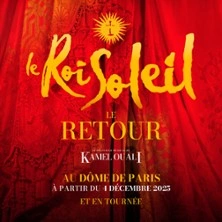 Le Roi Soleil - Dôme de Paris