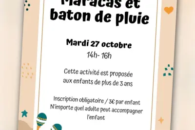 Atelier "Maracas et baton de pluie"
