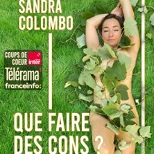 Sandra Colombo - Quoi faire des cons ? - Le Point-Virgule, Paris
