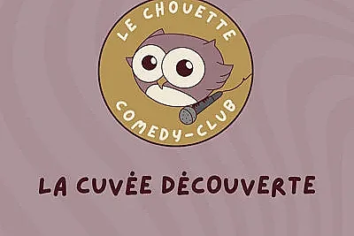 Le Chouette Comedy Club : La cuvée découverte