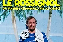 Alexis Le Rossignol - Un Tantinet CHAMBOULÉ par les Choses - Tournée