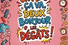 Un Ado ça va, Deux Bonjour les Dégâts !