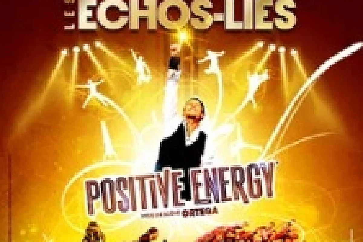 Les Echos-Liés : Positive Energy - Théâtre des Variétés, Paris