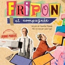 Fripon et Compagnie - Théâtre à L'Ouest, Caen