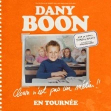 Dany Boon -  Clown n'est Pas un Métier !!  - Tournée